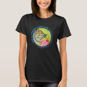 Butterfly Brigade - Promoting Democrats & Decency T-Shirt