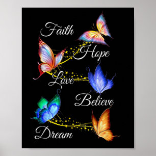 Butterfly Faith Hope Love Believe Dream Christian  Poster