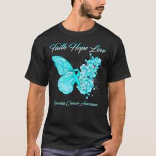 Butterfly Faith Hope Love Ovarian Cancer Awareness T-Shirt