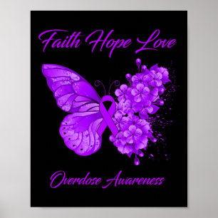 Butterfly Faith Hope Love Overdose Awareness  Poster