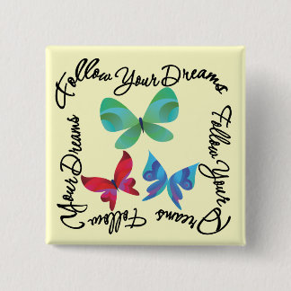 Butterfly - Follow Your Dreams 15 Cm Square Badge