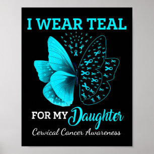 Butterfly For My Daughter Support Cervical Cancer Poster