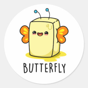 Butterfly Funny Butter With Wings Pun  Classic Round Sticker