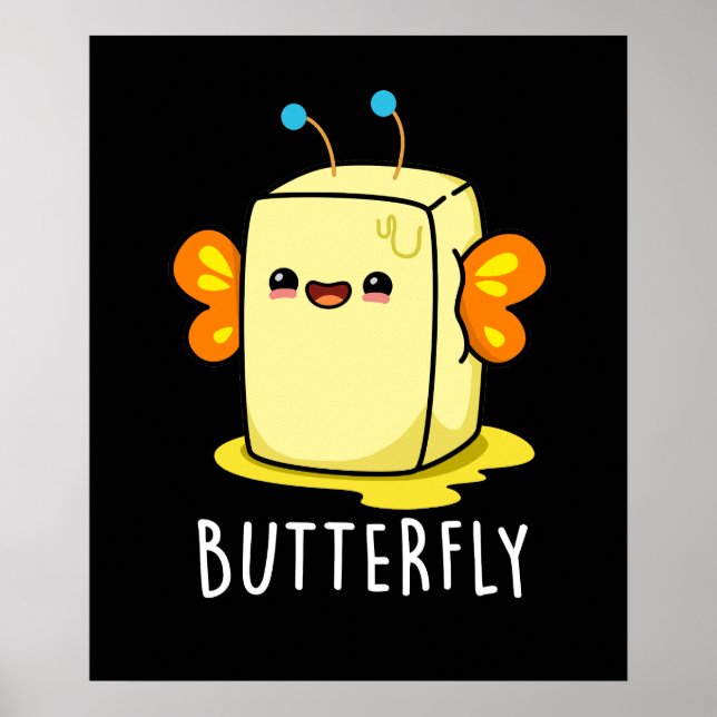 Butterfly Funny Butter With Wings Pun Dark BG Poster (Front)