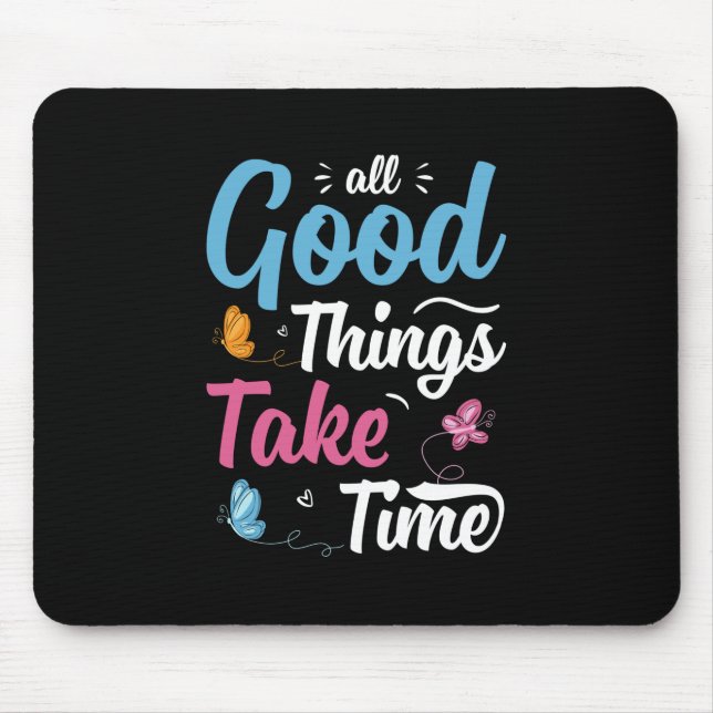 Butterfly Gift | All Good Things Take Time Mouse Pad (Front)