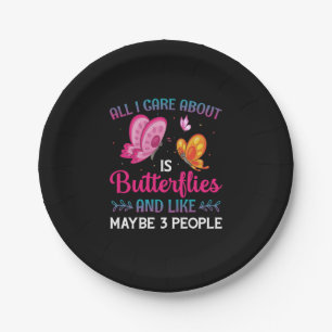 Butterfly Gift All I Care About Is Butterflies Paper Plate