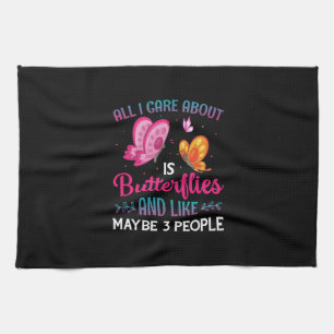 Butterfly Gift   All I Care About Is Butterflies Tea Towel