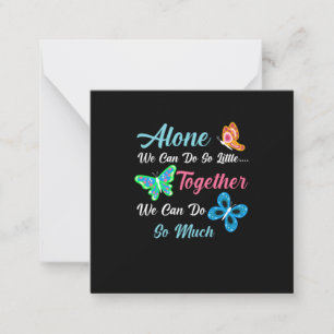 Butterfly Gift Alone We Can Do So Little Card