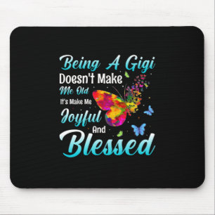 Butterfly Gift Being A GiGi Mouse Pad