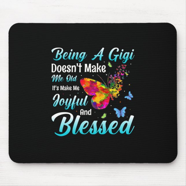 Butterfly Gift | Being A GiGi Mouse Pad (Front)