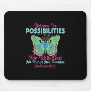 Butterfly Gift Believe In Possibilities Mouse Pad