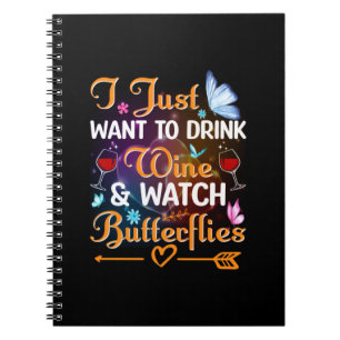 Butterfly Gift Drink Wine Watch Butterflies Notebook