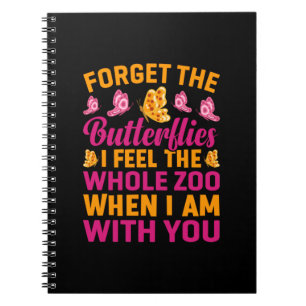Butterfly Gift Forget The Butterflies Notebook