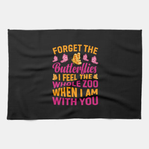 Butterfly Gift   Forget The Butterflies Tea Towel