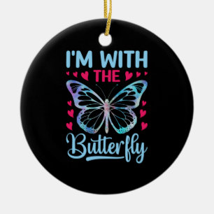 Butterfly Gift   I Am With The Butterfly Ceramic Ornament