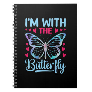 Butterfly Gift I Am With The Butterfly Notebook