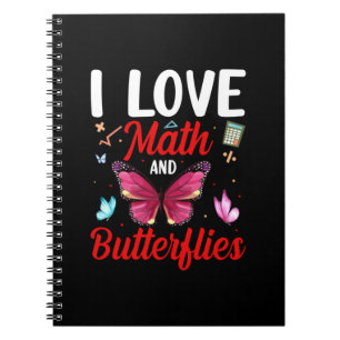 Butterfly Gift I Love Math And Butterflies Notebook