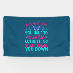 Butterfly Gift If You Want To Fly Banner