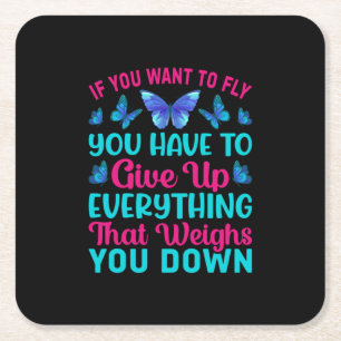 Butterfly Gift If You Want To Fly Square Paper Coaster