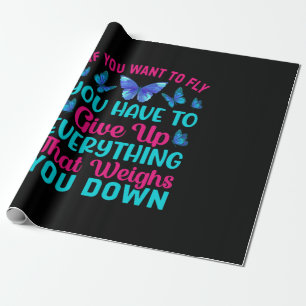 Butterfly Gift   If You Want To Fly Wrapping Paper
