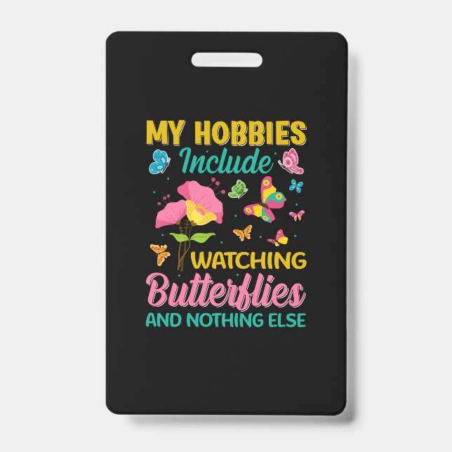 Butterfly Gift | Include Watching Butterflies ID Badge (Front)