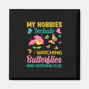 Butterfly Gift Include Watching Butterflies Magnet