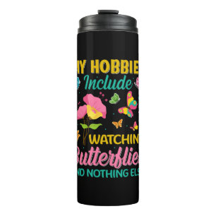 Butterfly Gift Include Watching Butterflies Thermal Tumbler