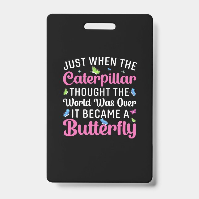 Butterfly Gift | It Became A Butterfly ID Badge (Front)