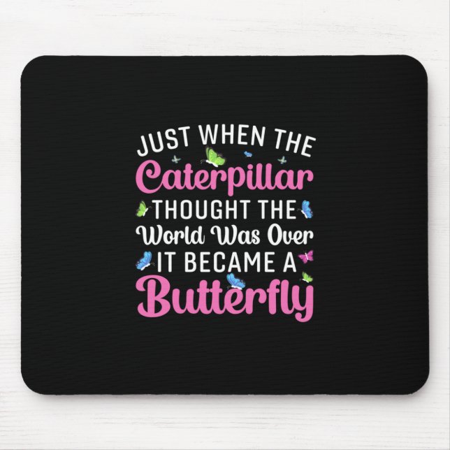 Butterfly Gift | It Became A Butterfly Mouse Pad (Front)