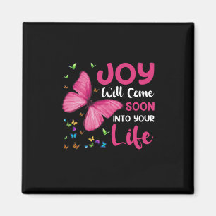 Butterfly Gift   Joy Will Come Soon Magnet