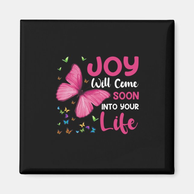 Butterfly Gift | Joy Will Come Soon Magnet (Front)