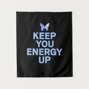 Butterfly Gift   Keep Your Energy Up Tapestry