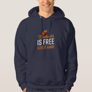 Butterfly Gift Kindness Is Free Give It Away Hoodie
