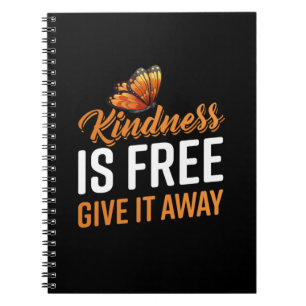 Butterfly Gift Kindness Is Free Give It Away Notebook