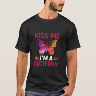 Butterfly Gift   Kiss Me I Am A Butterfly T-Shirt