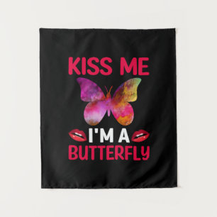 Butterfly Gift   Kiss Me I Am A Butterfly Tapestry