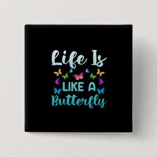 Butterfly Gift Life Is Like A Butterfly 15 Cm Square Badge