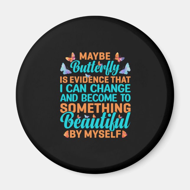 Butterfly Gift | Maybe Butterfly Magnet (Front)