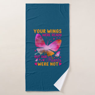 Butterfly Gift   Our Wings Were Ready Bath Towel