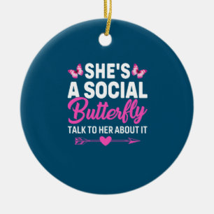 Butterfly Gift   She Is A Social Butterfly Ceramic Ornament