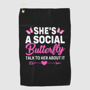 Butterfly Gift She Is A Social Butterfly Golf Towel