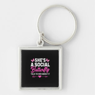 Butterfly Gift She Is A Social Butterfly Key Ring