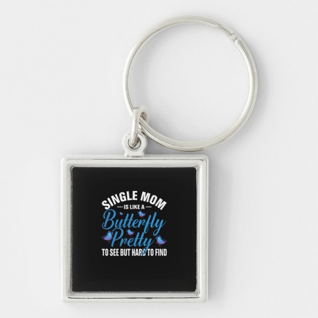 Butterfly Gift | Single Mum Is Like A Butterfly Key Ring (Front)