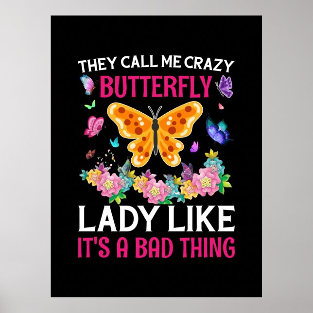 Butterfly Gift | They Call Me Crazy Butterfly Poster (Front)