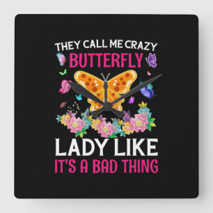 Butterfly Gift They Call Me Crazy Butterfly Square Wall Clock