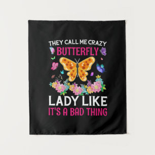 Butterfly Gift   They Call Me Crazy Butterfly Tapestry