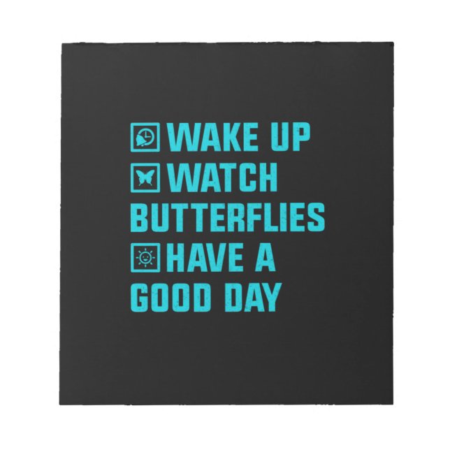 Butterfly Gift | Wake Up What Butterfly Notepad (Front)