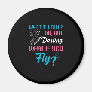 Butterfly Gift   What If You Fly Magnet