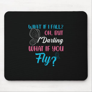 Butterfly Gift   What If You Fly Mouse Pad