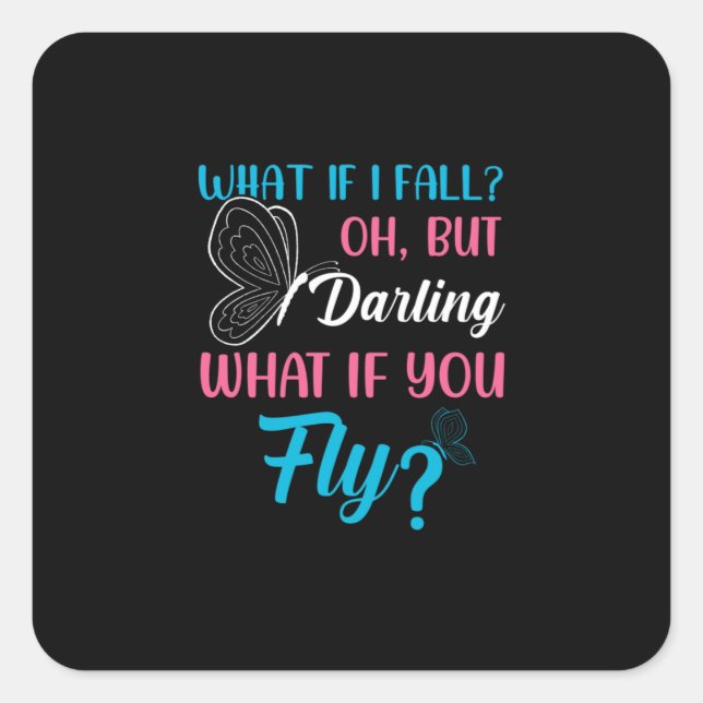 Butterfly Gift | What If You Fly Square Sticker (Front)